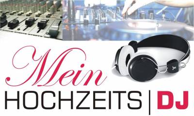 Mein Hochzeits DJ - in Thüringen Sachsen Franken